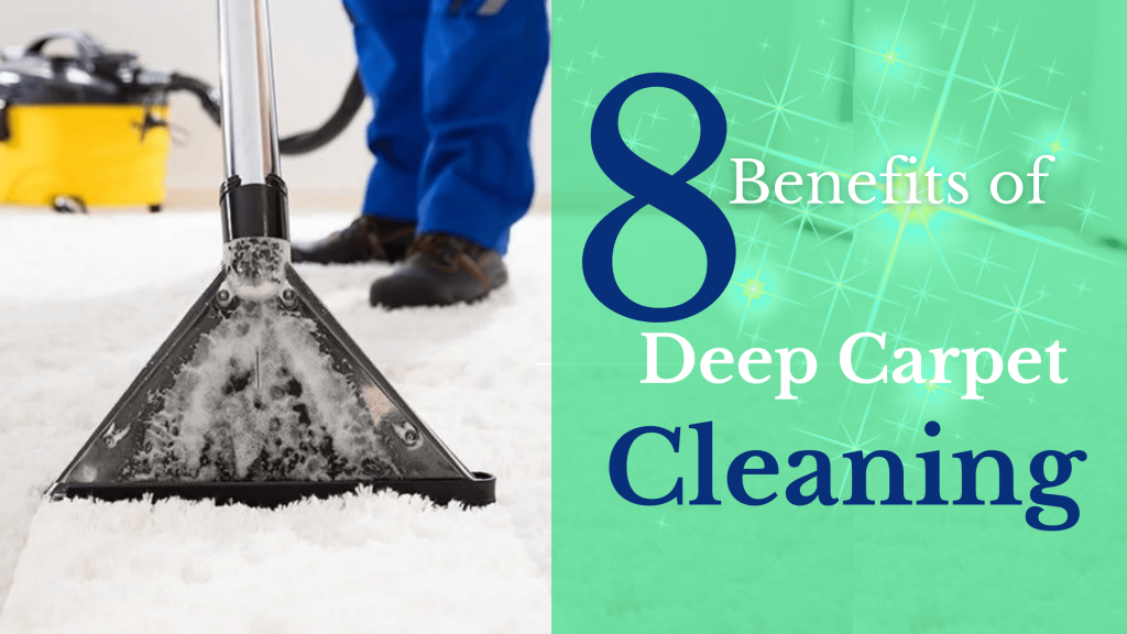 Benefits of Deep Carpet Cleaning